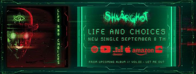 SHAARGHOT - Nouveau single "Life and Choices"